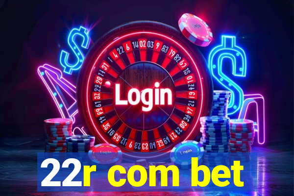 22r com bet